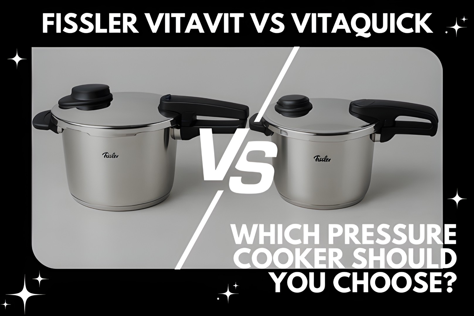Fissler Vitavit vs Vitaquick: Which Pressure Cooker Should You Choose?